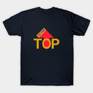 to the top T-Shirt